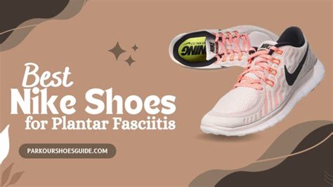 are nike sneakers good for plantar fasciitis|best running shoes for fasciitis.